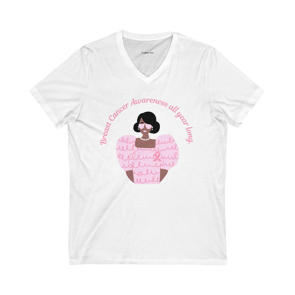 Breast Cancer Awareness all year long ~ V-Neck Tee