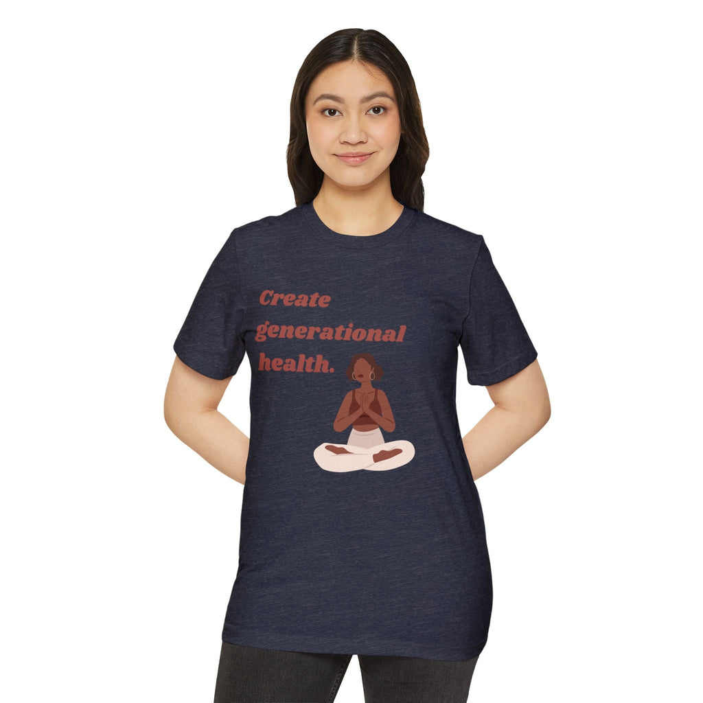 Create Generational Health ~ Unisex Recycled Organic T-Shirt