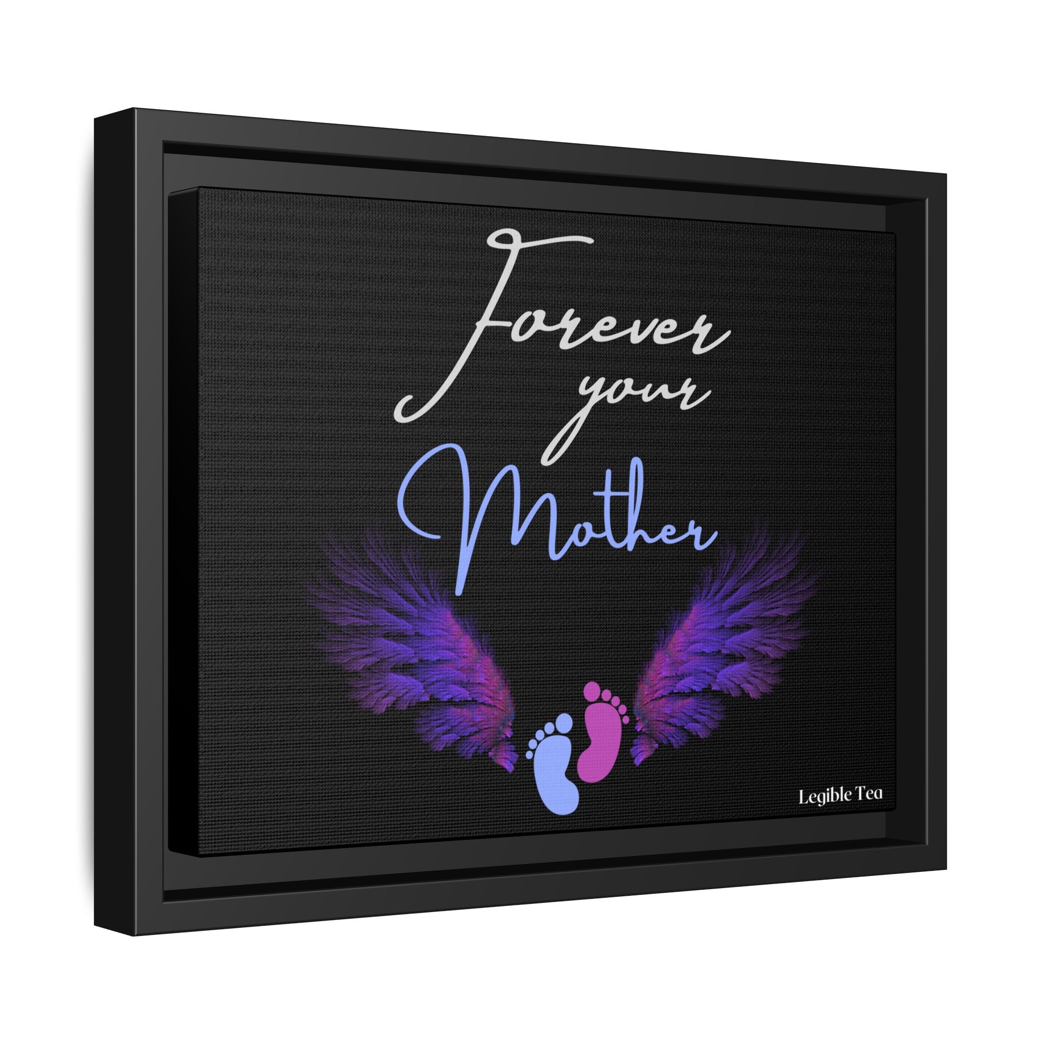 Forever Your Mother ~ Matte Canvas, Black Frame